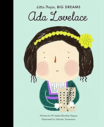 CHILDREN'S BOOKS - LITTLE PEOPLE, BIG DREAMS ADA LOVELACE