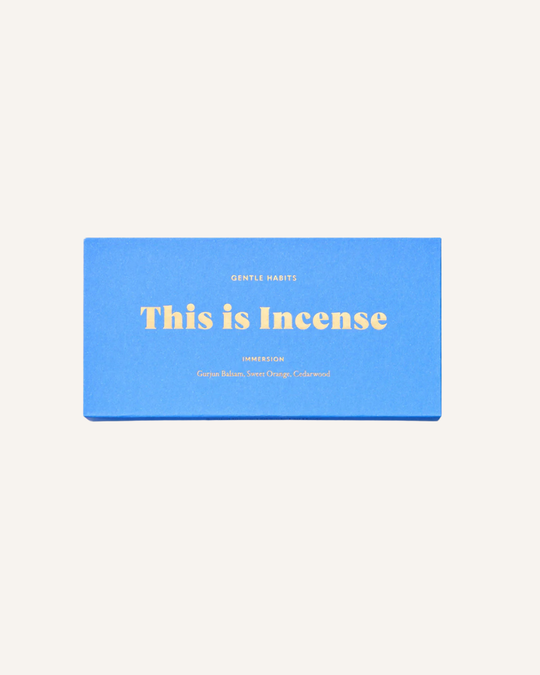 GENTLE HABITS - THIS IS INCENSE - IMMERSION