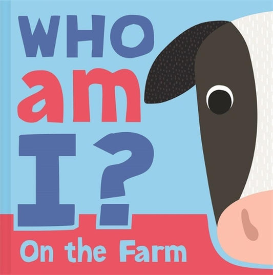 CHILDREN'S BOOKS - WHO AM I? ON THE FARM