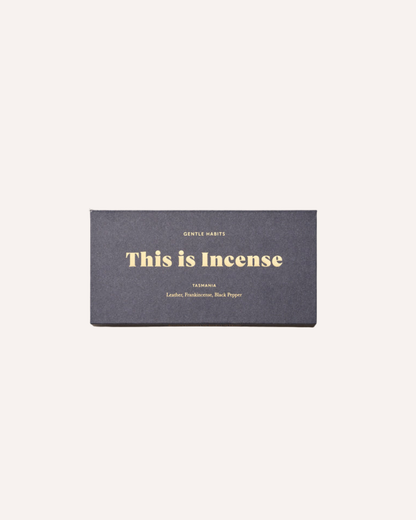 GENTLE HABITS - THIS IS INCENSE - TASMANIA