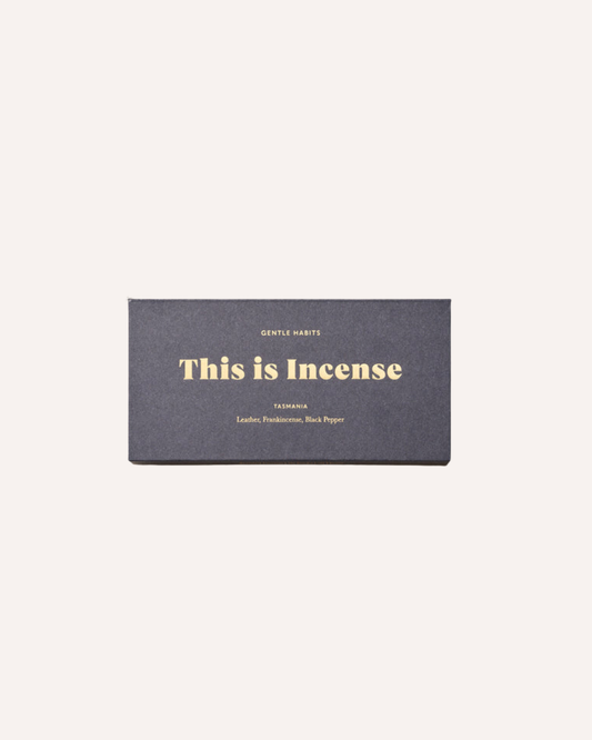GENTLE HABITS - THIS IS INCENSE - TASMANIA