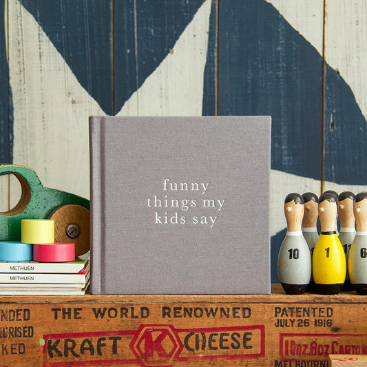 WRITE TO ME- FUNNY THINGS MY KIDS SAY - GREY